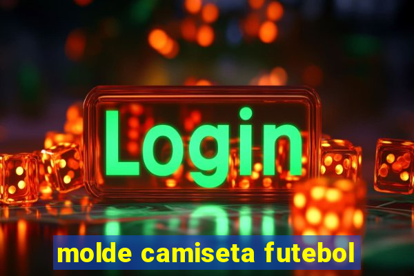 molde camiseta futebol